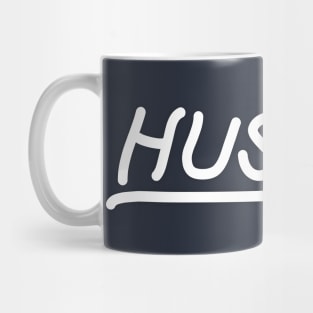 Bustle and hustle Mug